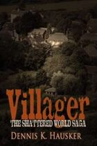 Villager (The Shattered World, #1)