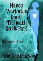 Nancy Werlock's Diary: 'Til Death Do Us Part