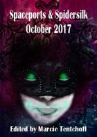 Spaceports & Spidersilk October 2017