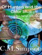 Of Hunters and the Color Blue: Tales from the Loft